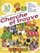 Imagen del vendedor de Cherche et trouve [FRENCH LANGUAGE - Soft Cover ] a la venta por booksXpress