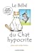 Seller image for le bebe du chat hypocrite [FRENCH LANGUAGE - Hardcover ] for sale by booksXpress