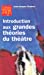 Imagen del vendedor de Introduction aux grandes théories du théâtre [FRENCH LANGUAGE - Soft Cover ] a la venta por booksXpress