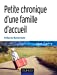 Image du vendeur pour Petite chronique d'une famille d'accueil - 3e éd. [FRENCH LANGUAGE - Soft Cover ] mis en vente par booksXpress