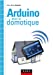 Image du vendeur pour Arduino pour la domotique [FRENCH LANGUAGE - Soft Cover ] mis en vente par booksXpress