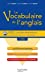 Bild des Verkufers fr Le vocabulaire de l'anglais [FRENCH LANGUAGE - Soft Cover ] zum Verkauf von booksXpress