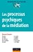 Bild des Verkufers fr les processus psychiques de la mediation - creativite, champ therapeutique et psychanalyse [FRENCH LANGUAGE - Soft Cover ] zum Verkauf von booksXpress