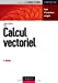 Seller image for Calcul vectoriel - 2e éd. - Cours et exercices corrigés [FRENCH LANGUAGE - Soft Cover ] for sale by booksXpress