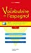 Bild des Verkufers fr Le vocabulaire de l'espagnol + CD [FRENCH LANGUAGE - Soft Cover ] zum Verkauf von booksXpress