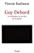 Image du vendeur pour Guy Debord: La Revolution au Service de la Poesie [FRENCH LANGUAGE - Soft Cover ] mis en vente par booksXpress