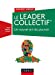 Seller image for Le Leader collectif - Un nouvel art du pouvoir [FRENCH LANGUAGE - Soft Cover ] for sale by booksXpress