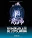 Image du vendeur pour 101 Merveilles de l'Evolution.Qu'Il Faut Avoir Vues Dans Sa Vie [FRENCH LANGUAGE - Hardcover ] mis en vente par booksXpress