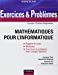 Seller image for Mathématiques pour l'informatique - Exercices & Problèmes [FRENCH LANGUAGE - Soft Cover ] for sale by booksXpress