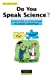Imagen del vendedor de Do you speak science ? Comprendre et communiquer en anglais scientifique [FRENCH LANGUAGE - Soft Cover ] a la venta por booksXpress