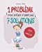 Bild des Verkufers fr 1 problème 7 solutions : Mon enfant n'obéit pas [FRENCH LANGUAGE - Soft Cover ] zum Verkauf von booksXpress