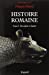 Bild des Verkufers fr Histoire romaine (French Edition) [FRENCH LANGUAGE - Hardcover ] zum Verkauf von booksXpress