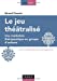 Bild des Verkufers fr Le jeu théâtralisé - Une médiation thérapeutique en groupe d'enfants [FRENCH LANGUAGE - Soft Cover ] zum Verkauf von booksXpress