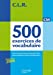 Image du vendeur pour 500 exercices de vocabulaire pour l'expression ; CM ; livre de l'élève (édition 2011)" [FRENCH LANGUAGE - Soft Cover ] mis en vente par booksXpress