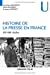 Seller image for Histoire de la presse en France - XXe-XXIe siècles [FRENCH LANGUAGE - Soft Cover ] for sale by booksXpress