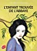 Imagen del vendedor de L'enfant trouvée de l'abbaye [FRENCH LANGUAGE] Mass Market Paperback a la venta por booksXpress