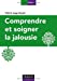 Bild des Verkufers fr Comprendre et soigner la jalousie [FRENCH LANGUAGE - Soft Cover ] zum Verkauf von booksXpress