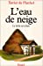 Image du vendeur pour L'eau de neige: Le tiede et le frais : histoire de geographie des boissons fraiches (French Edition) [FRENCH LANGUAGE] Paperback mis en vente par booksXpress