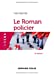 Seller image for Le Roman policier - 3e éd. [FRENCH LANGUAGE - Soft Cover ] for sale by booksXpress