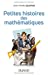 Image du vendeur pour Petites histoires des mathématiques [FRENCH LANGUAGE - Soft Cover ] mis en vente par booksXpress