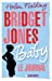 Bild des Verkufers fr Bridget Jones Baby - Le Journal [FRENCH LANGUAGE - Soft Cover ] zum Verkauf von booksXpress