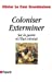 Seller image for Coloniser, Exterminer : Sur la guerre et l'Etat colonial [FRENCH LANGUAGE - Soft Cover ] for sale by booksXpress