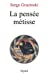 Image du vendeur pour La pensee metisse (French Edition) [FRENCH LANGUAGE - Soft Cover ] mis en vente par booksXpress