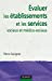 Image du vendeur pour Evaluer les  ©tablissements et les services sociaux et m ©dico-sociaux (French Edition) [FRENCH LANGUAGE - Soft Cover ] mis en vente par booksXpress