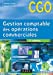 Image du vendeur pour Gestion comptable des opérations commerciales - 7e édition - Manuel [FRENCH LANGUAGE - Soft Cover ] mis en vente par booksXpress