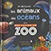 Imagen del vendedor de Je découvre les animaux des océans avec UNE SAISON AU ZOO [FRENCH LANGUAGE - Hardcover ] a la venta por booksXpress