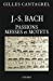 Bild des Verkufers fr J. -S. Bach: Passions, messes et motets [FRENCH LANGUAGE - Soft Cover ] zum Verkauf von booksXpress