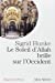 Image du vendeur pour Soleil D'Allah Brille Sur L'Occident (Le) (Collections Spiritualites) (French Edition) [FRENCH LANGUAGE - Soft Cover ] mis en vente par booksXpress