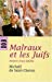 Bild des Verkufers fr Malraux et les juifs ; histoire d'une fidélité" [FRENCH LANGUAGE - Soft Cover ] zum Verkauf von booksXpress
