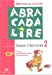 Seller image for Abracadalire  :  M ©thode de lecture CP 2003 - Cahier  d'activit ©s n °2 [FRENCH LANGUAGE] Paperback for sale by booksXpress