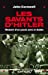 Seller image for Savants D'Hitler (Les) (Histoire) (French Edition) [FRENCH LANGUAGE - Soft Cover ] for sale by booksXpress