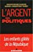 Image du vendeur pour Argent Des Politiques (L') (Documents Societe) (French Edition) [FRENCH LANGUAGE] Paperback mis en vente par booksXpress