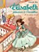 Seller image for Elisabeth, princesse à Versailles, Tome 10 : Le courrier du roi [FRENCH LANGUAGE - Soft Cover ] for sale by booksXpress
