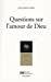 Imagen del vendedor de Questions sur l'amour de Dieu (French Edition) [FRENCH LANGUAGE - Soft Cover ] a la venta por booksXpress