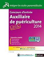 Image du vendeur pour Concours D'entre Auxiliaire De Puriculture 2014 : Tout En Un crit + Oral mis en vente par RECYCLIVRE