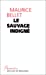 Seller image for Le sauvage indigne: La structure temporelle de l'action collective (Provocation) (French Edition) [FRENCH LANGUAGE] Paperback for sale by booksXpress