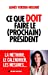 Seller image for Ce que doit faire le (prochain) président (French Edition) [FRENCH LANGUAGE - Soft Cover ] for sale by booksXpress