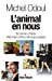 Imagen del vendedor de L'animal en nous (French Edition) [FRENCH LANGUAGE - Soft Cover ] a la venta por booksXpress