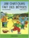 Immagine del venditore per Jim chat-ours fait des betises (French Edition) [FRENCH LANGUAGE] Album venduto da booksXpress