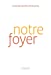 Seller image for NOTRE FOYER [FRENCH LANGUAGE] Paperback for sale by booksXpress
