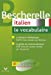 Bild des Verkufers fr Bescherelle Italien Le Vocabulaire (French and Italian Edition) [FRENCH LANGUAGE - Soft Cover ] zum Verkauf von booksXpress