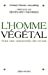 Image du vendeur pour Homme Vegetal (L') (Sciences - Sciences Humaines) (French Edition) [FRENCH LANGUAGE] Paperback mis en vente par booksXpress