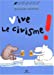 Bild des Verkufers fr Vive le civisme ! [FRENCH LANGUAGE - Soft Cover ] zum Verkauf von booksXpress