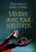 Bild des Verkufers fr méditer avec tout son corps [FRENCH LANGUAGE - Soft Cover ] zum Verkauf von booksXpress