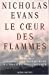 Seller image for Co Eur Des Flammes (Le) (Romans, Nouvelles, Recits (Domaine Etranger)) (French Edition) [FRENCH LANGUAGE - Soft Cover ] for sale by booksXpress