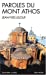 Bild des Verkufers fr Paroles Du Mont Athos (Collections Spiritualites) (French Edition) [FRENCH LANGUAGE] Mass Market Paperback zum Verkauf von booksXpress